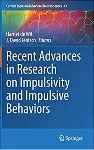 Recent Advances in Research on Impulsivity and Impulsive Behaviors