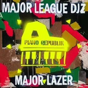 Major Lazer & Major League Djz - Piano Republik (2023)