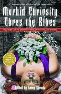 «Morbid Curiosity Cures the Blues» by Loren Rhoads