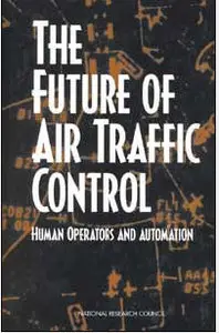 The Future of Air Traffic Control: Human Operators and Automation  