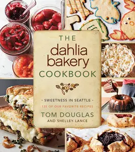 The Dahlia Bakery Cookbook: Sweetness in Seattle (repost)