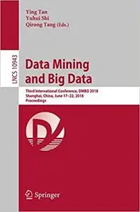 Data Mining and Big Data: Third International Conference, DMBD 2018, Shanghai, China, June 17–22, 2018, Proceedings