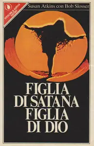 Susan Atkins, Bob Slosser - Figlia di Satana figlia di Dio