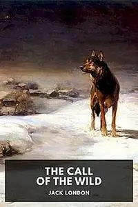 «The Call of the Wild» by Jack London