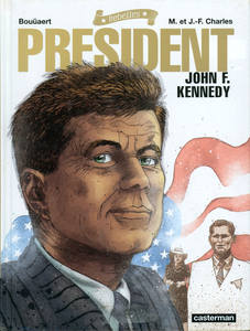 Rebelles - Tome 2 - Président - John F Kennedy