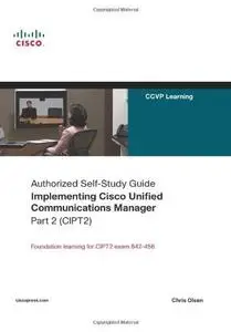 Implementing Cisco Unified Communications Manager, Part 2 (CIPT2)