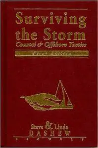 Steve Dashew - Surviving the Storm: Coastal and Offshore Tactics