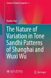 The Nature of Variation in Tone Sandhi Patterns of Shanghai and Wuxi Wu