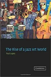 The Rise of a Jazz Art World