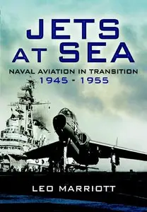 Jets at Sea: Naval Aviation in transition 1945 - 55