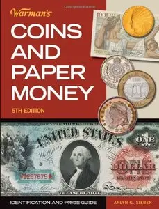 Warman's Coins & Paper Money: Identification and Price Guide (5th Edition)