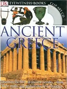 Ancient Greece (DK Eyewitness Books) [Repost]