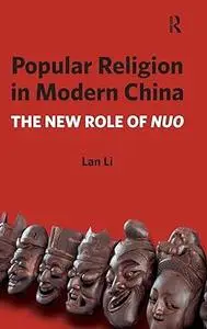 Popular Religion in Modern China: The New Role of Nuo