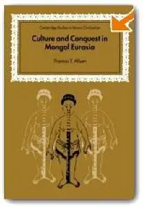 Thomas T. Allsen, David Morgan, «Culture and Conquest in Mongol Eurasia»