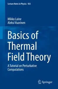 Basics of Thermal Field Theory: A Tutorial on Perturbative Computations (Repost)