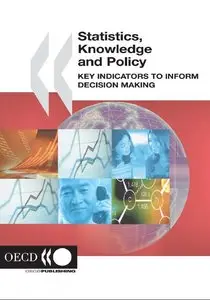 Statistics, Knowledge And Policy: Key Indicators to Inform Decision Making (repost)