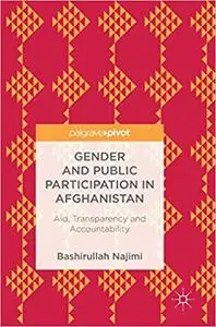 Gender and Public Participation in Afghanistan: Aid, Transparency and Accountability