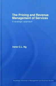 The Pricing and Revenue Management of Services: A Strategic Approach 