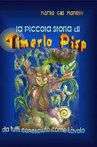 la piccola storia di Tìmerlo Pisp