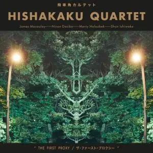 Hishakaku Quartet - The First Proxy (2018)