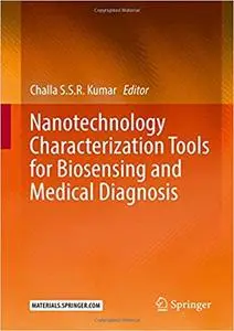 Nanotechnology Characterization Tools for Biosensing and Medical Diagnosis
