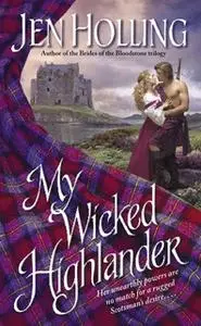 «My Wicked Highlander: The MacDonell Brides Trilogy» by Jen Holling