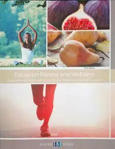 Focus on Fitness and Wellness: Department of Health and Exercise - North Carolina State University, 5th edition