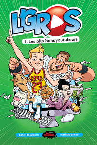 L'Gros - Tome 1 - Les Plus Bons Youtubeurs