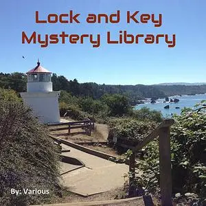 «The Lock and Key Library: Classic Mystery and Detective Stories: Modern English» by Various