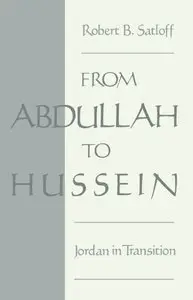From Abdullah to Hussein: Jordan in Transition