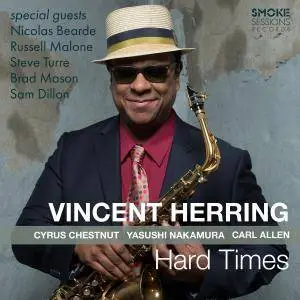 Vincent Herring - Hard Times (2017) [Official Digital Download 24/96]