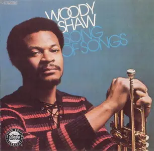 Woody Shaw - Song of Songs (1972) [Remastered 1997]