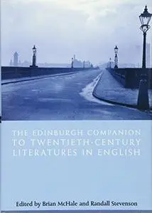 The Edinburgh Companion to Twentieth-Century Literatures in English The Edinburgh Companion to Twentieth-Century Literatures in English