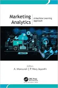 Marketing Analytics: A Machine Learning Approach