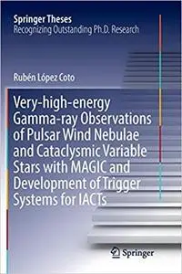 Very-high-energy Gamma-ray Observations of Pulsar Wind Nebulae and Cataclysmic Variable Stars (Repost)
