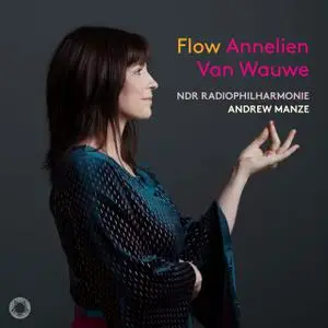Annelien van Wauwe, NDR Radiophilharmonie & Andrew Manze - Flow (2022) [Official Digital Download 24/48]