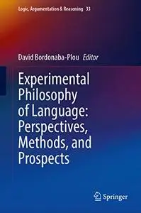 Experimental Philosophy of Language: Perspectives, Methods, and Prospects