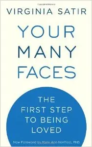 Your Many Faces: The First Step to Being Loved