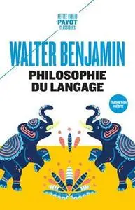 Walter Benjamin, "Philosophie du langage"