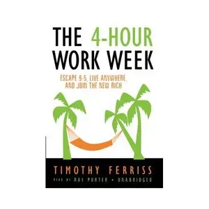 Tim Ferris - The Four Hour Work Week