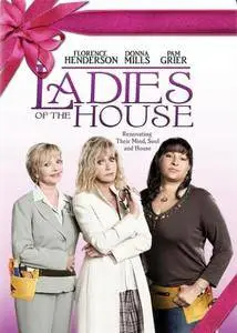Ladies of the House (2008)