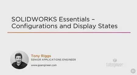 SOLIDWORKS Essentials - Configurations and Display States (2016)