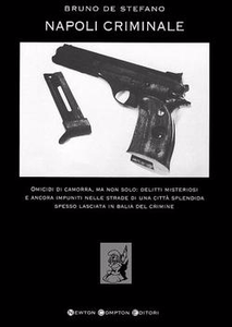 Bruno De Stefano - Napoli criminale [Repost]