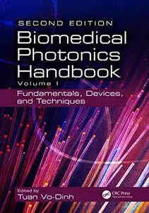 Biomedical Photonics Handbook, Volume 1: Fundamentals, Devices, and Techniques (2nd edition) (Repost)