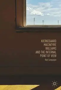 Kierkegaard, MacIntyre, Williams, and the Internal Point of View