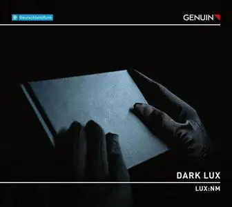 LUX:NM - Dark Lux (2021) [Official Digital Download 24/48]