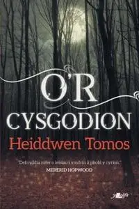 «O'r Cysgodion – Casgliad o Straeon Byrion» by Heiddwen Tomos