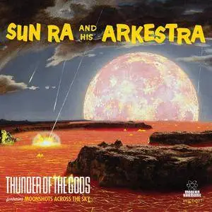 Sun Ra and his Arkestra - Thunder of The Gods (2017)