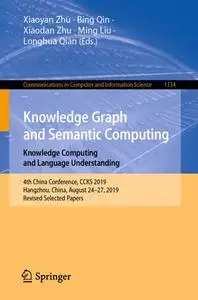 Knowledge Graph and Semantic Computing: Knowledge Computing and Language Understanding(Repost)
