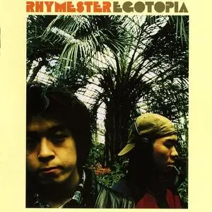 Rhymester - Egotopia (1995) {File} **[RE-UP]**
